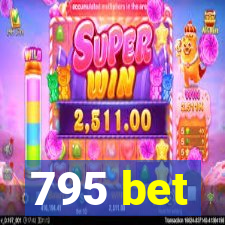 795 bet